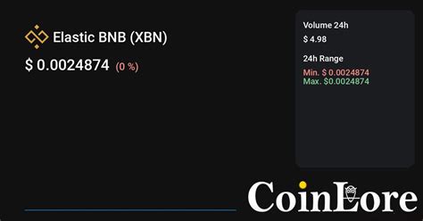 Elastic BNB (XBN) live coin price, charts, markets & liquidity.